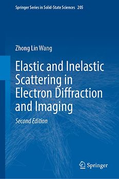 Elastic and Inelastic Scattering in Electron Diffraction and Imaging