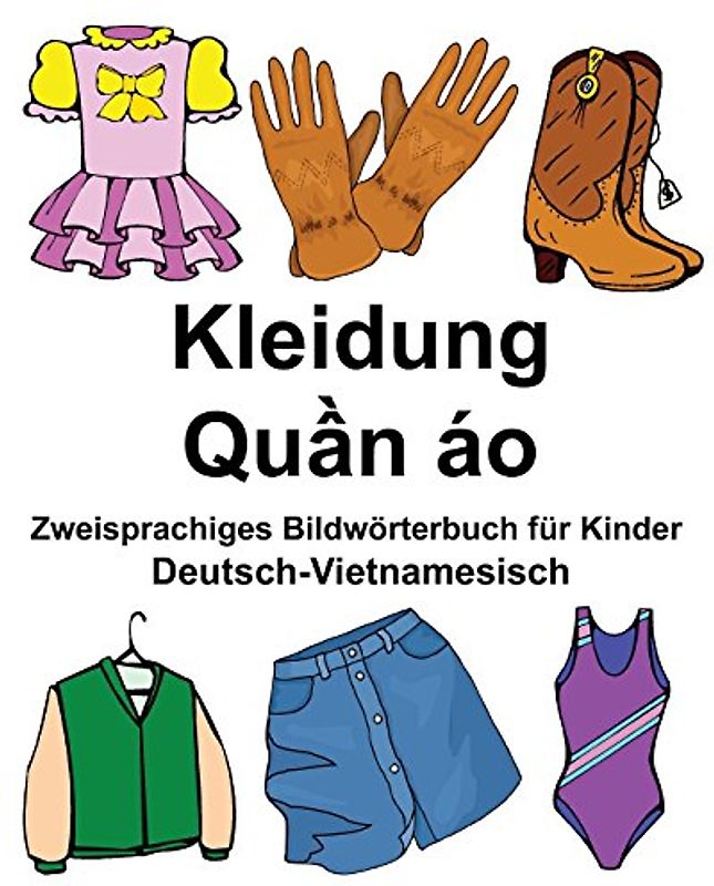 Deutsch-Vietnamesisch Kleidung Zweisprachiges Bildwörterbuch für Kinder (FreeBilingualBooks.com)
