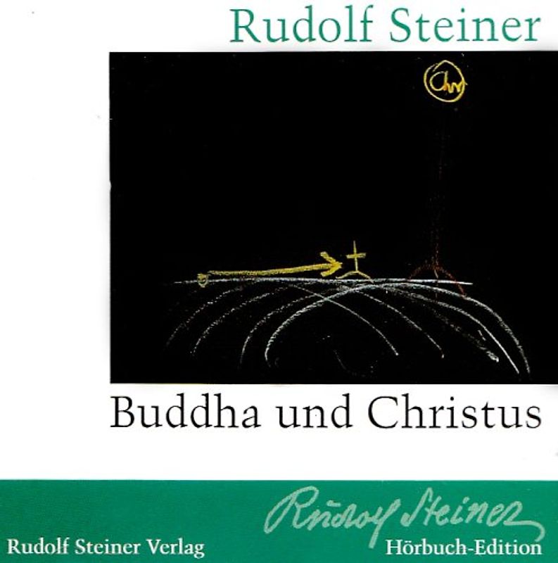 Buddha und Christus. Ein Vortrag, Berlin, 2. Dezember 1909 (aus Metamorphosen des Seelenlebens - Pfade der Seelenerlebnisse, Teil I, GA 58)