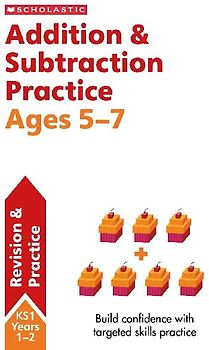 Addition & Subtraction Practice Ages 5-7