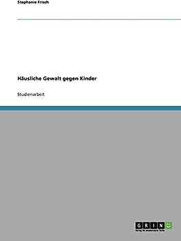 Häusliche Gewalt gegen Kinder