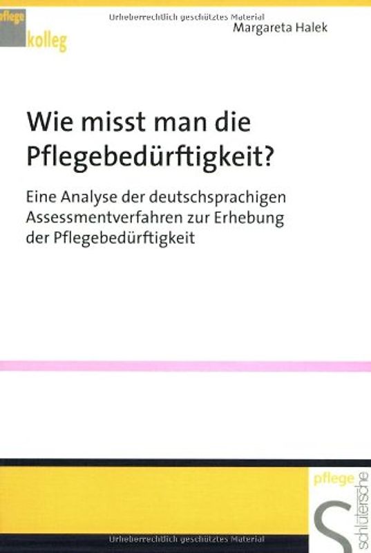 Wie misst man die Pflegebedürftigkeit?