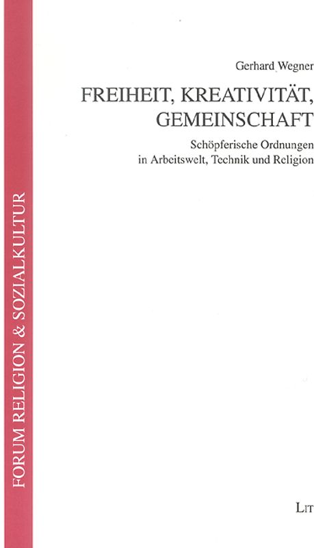 Freiheit, Kreativität, Gemeinschaft