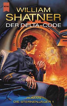 Der Delta-Code. Roman. Die Sternenjäger 1