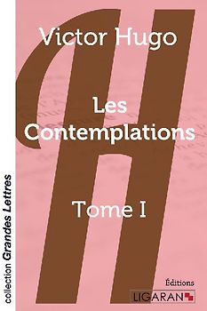 Les Contemplations - Tome 1 (grands caractères)