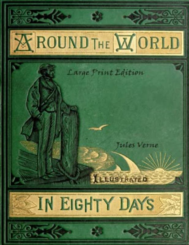 Around the World in Eighty Days: Large Print Edition