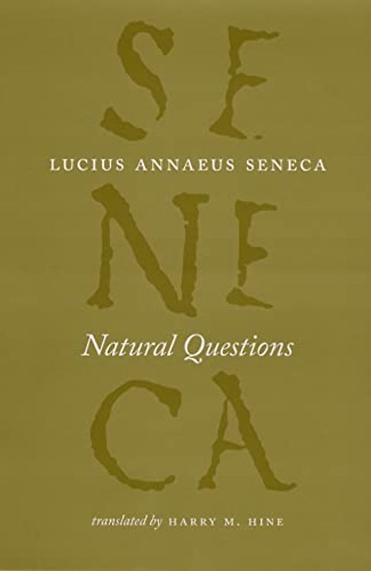 Natural Questions (The Complete Works of Lucius Annaeus Seneca)