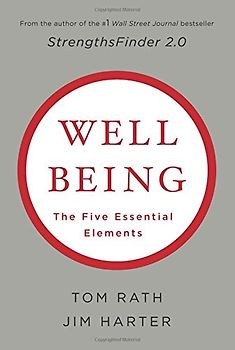 Well-being: The Five Essential Elements - Tom Rath