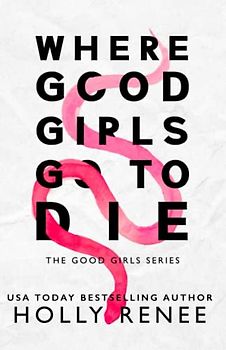 Where Good Girls Go to Die Special Edition