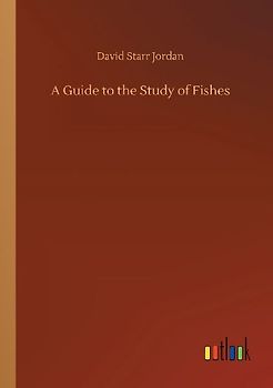 A Guide to the Study of Fishes