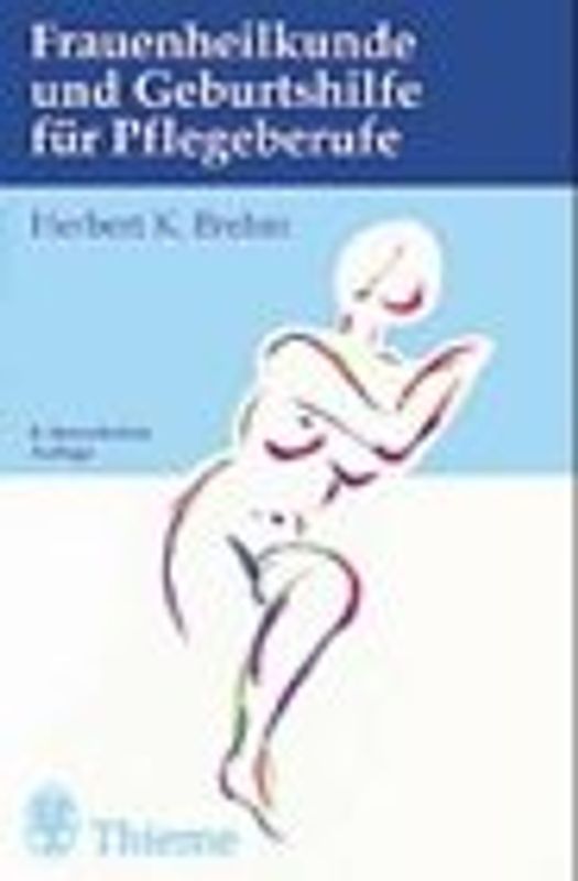 Frauenheilkunde und Geburtshilfe für Krankenpflegeberufe. Mit 382 Prüfungsfragen