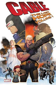 Cable: The Last Hope Vol. 1