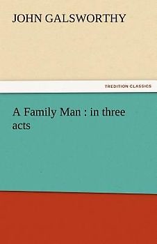 A Family Man : in three acts
