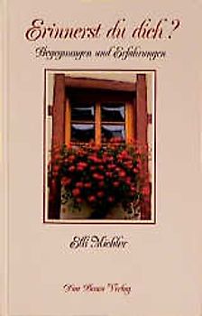 Erinnerst du dich?. Begegnungen und Erfahrungen