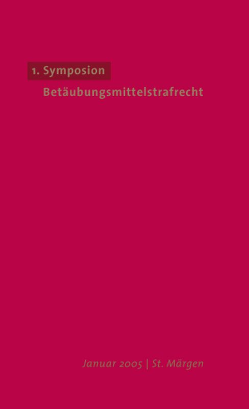 1. Symposion Betäubungsmittelstrafrecht