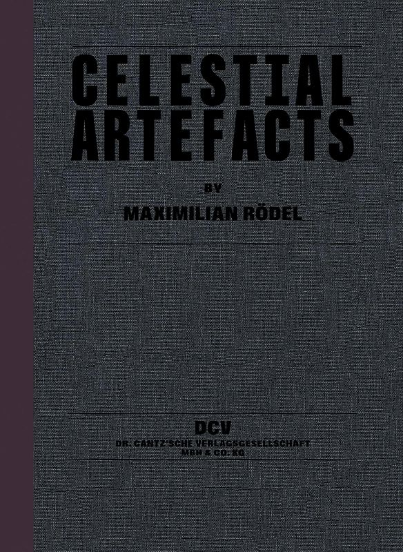 Maximilian Rödel – Celestial Artefacts