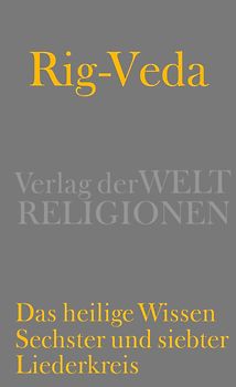 Rig-Veda – Das heilige Wissen