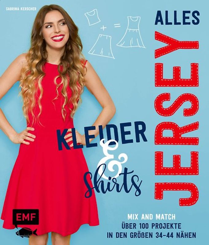 Alles Jersey – Kleider und Shirts – Mix and Match: Schnittteile kombinieren