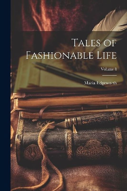 Tales of Fashionable Life; Volume 8