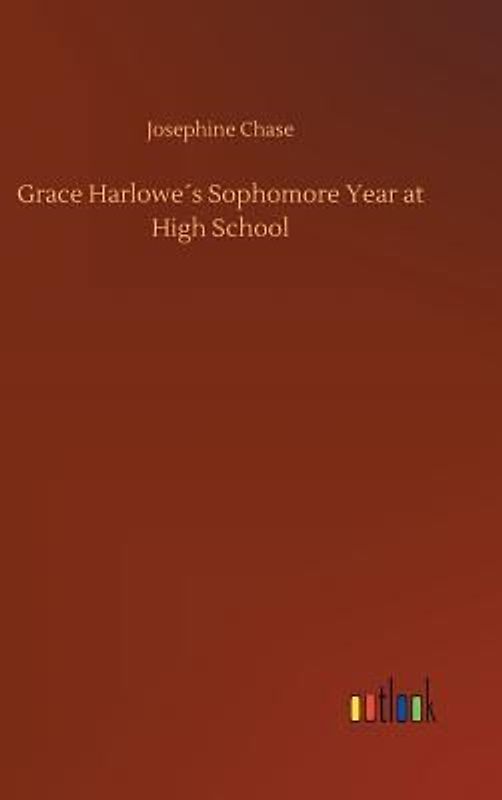 Grace Harlowe´s Sophomore Year at High School
