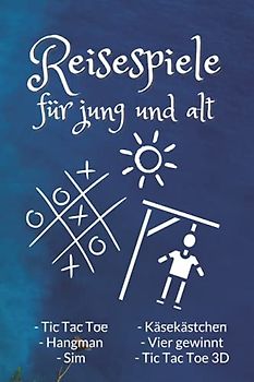 Reisespiele für jung und alt: Tic Tac Toe | Hangman | Sim | Käsekästchen | Vier gewinnt | Tic Tac Toe 3D