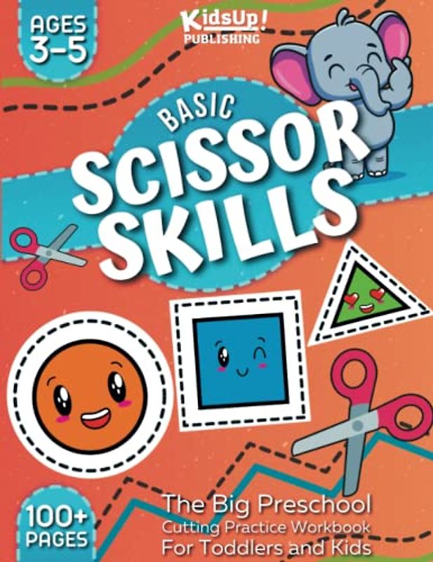 The Big Preschool Cutting Practice Workbook | Basic Scissor Skills for Toddlers and Kids: Activity Book with Shapes, Cute Animals, and Space for ... 2-4, 3-5 Years | Fun Cut and Color Designs