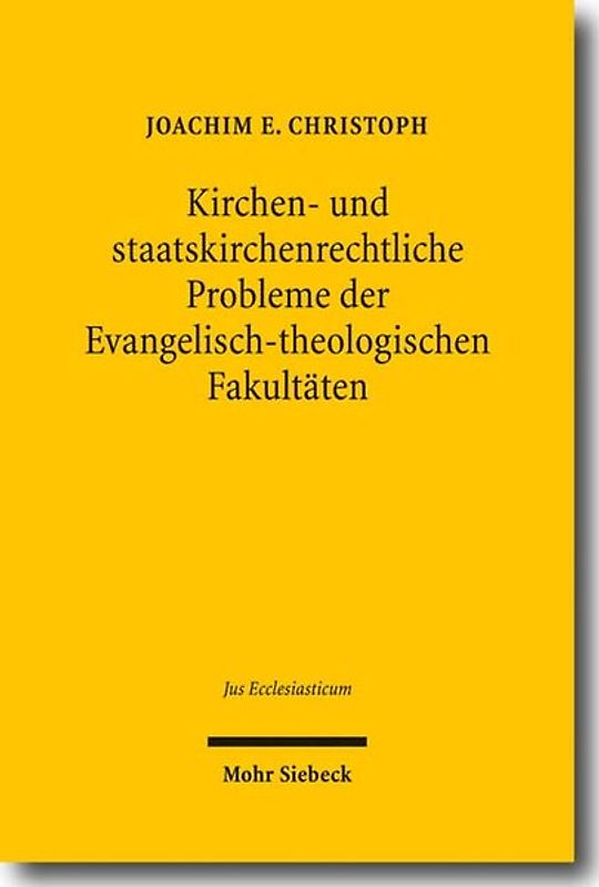 Kirchen- und staatskirchenrechtliche Probleme der Evangelisch-theologischen Fakultäten