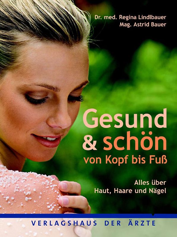 Gesund & Schön von Kopf bis Fuß