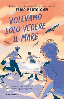 Volevamo solo vedere il mare