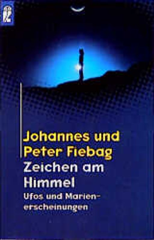 Zeichen am Himmel. UFOs und Marienerscheinungen