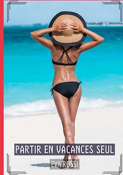 Partir en Vacances Seul