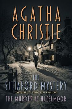 The Sittaford Mystery (Original Classic 1931 Edition)