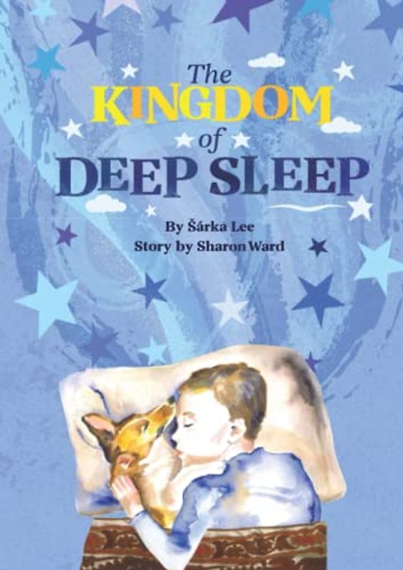 The Kingdom of Deep Sleep (Fantastic Adventures for Kind Souls)