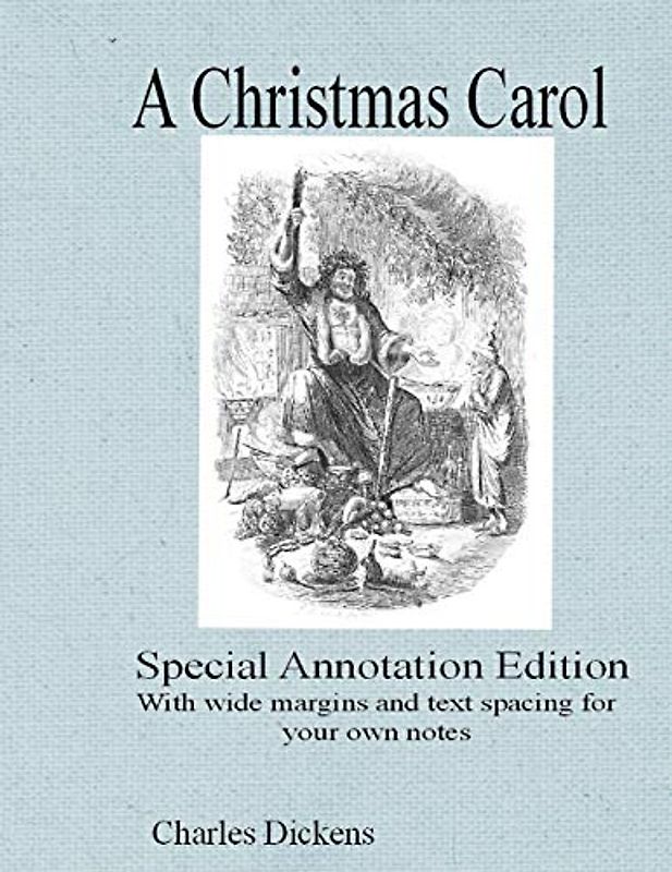 A Christmas Carol: Special annotation edition: with wide margins and text spacing for your own notes (GCSE texts, Band 1)