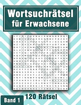 Wortsuchrätsel für Erwachsene: Knifflige Wortsuchspiele im Großdruck für Erwachsene und Senioren | Suchsel Rätselspaß für unterwegs