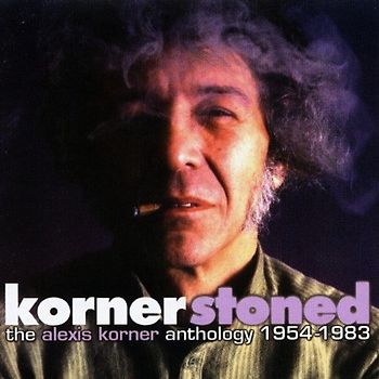 Alexis Korner - Kornerstoned-the Anthology 1954-1983