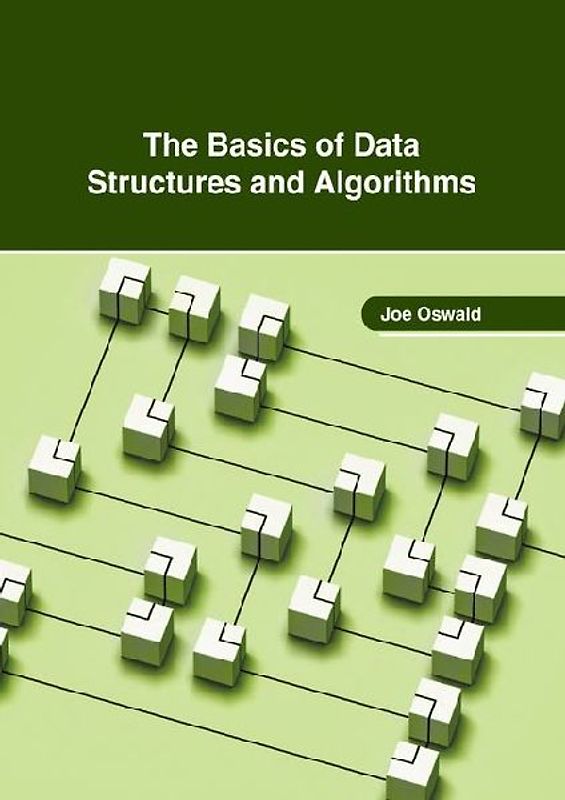 The Basics of Data Structures and Algorithms