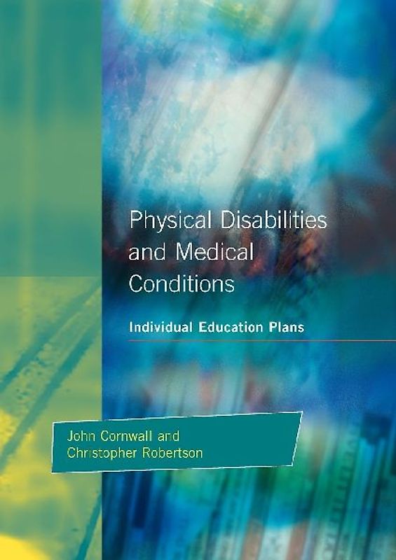 Individual Education Plans Physical Disabilities and Medical Conditions