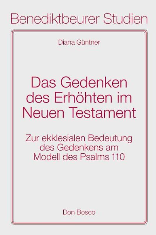 Das Gedenken des Erhöhten im Neuen Testament