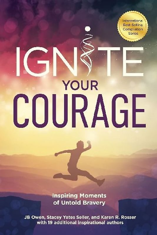 Ignite Your Courage