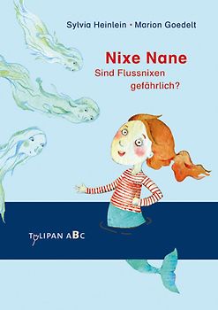 Nixe Nane – Sind Flussnixen gefährlich?