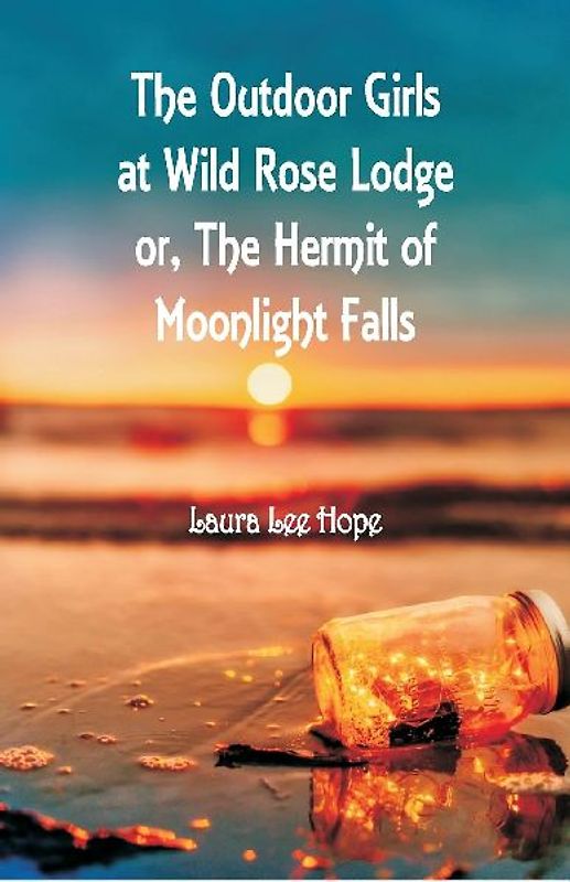 "The Outdoor Girls at Wild Rose Lodge