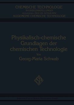Physikalisch-Chemische Grundlagen der Chemischen Technologie