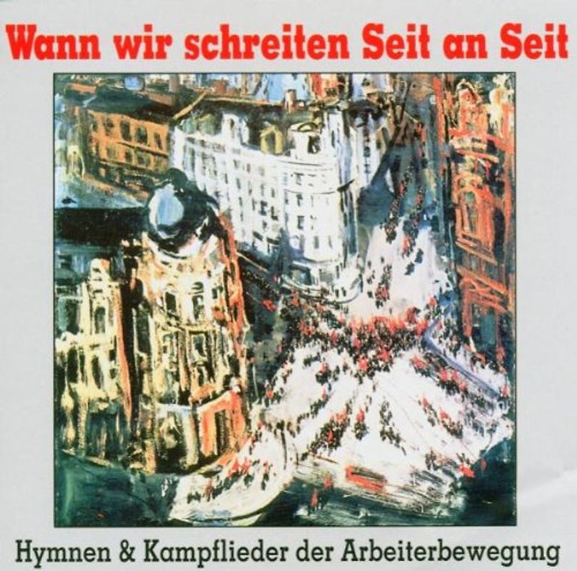 Hymnen & Kampflieder - Wann Wir Schreiten Seit An Seit