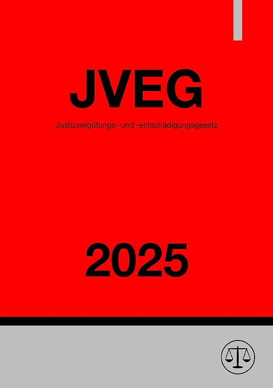 Justizvergütungs- und -entschädigungsgesetz - JVEG 2025