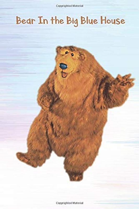 Bear In the Big Blue House: Notebook/Journal/Diary for Bear In the Big Blue House Fans 6x9 Inches 120 Lined Pages A5