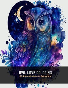 Owl Love Coloring: 50 Adorable Owls for Relaxation