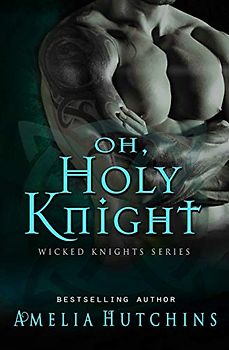 Oh, Holy Knight (Wicked Knights, Band 1)