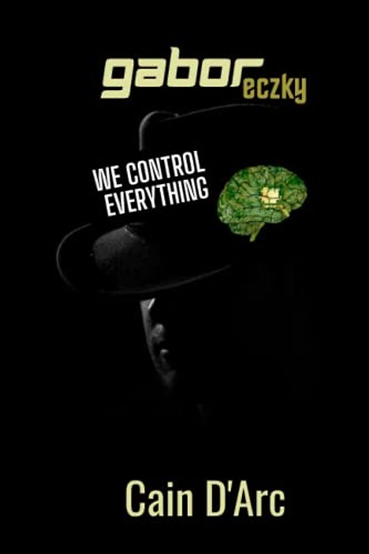 Cain D'Arc: We Control Everything
