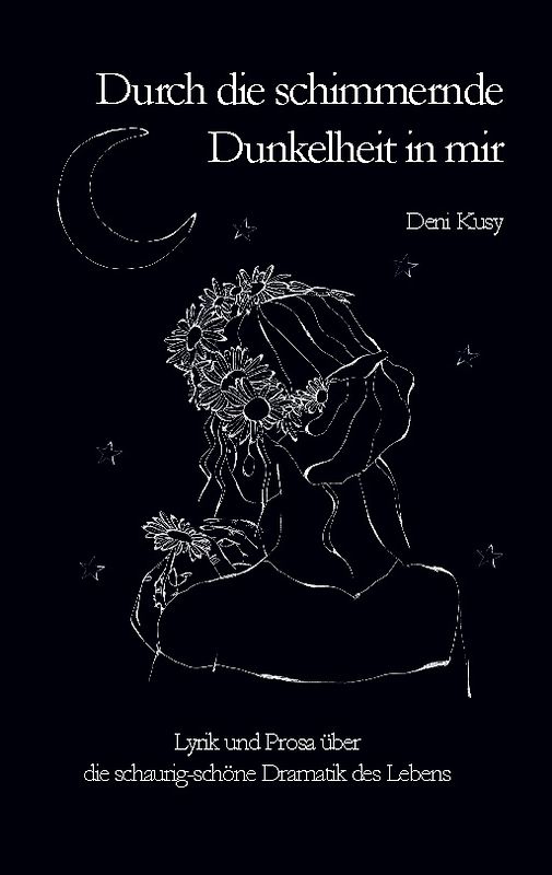 Durch die schimmernde Dunkelheit in mir